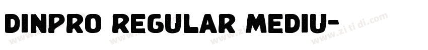dinpro regular mediu字体转换 dinpro regular mediu字体转换